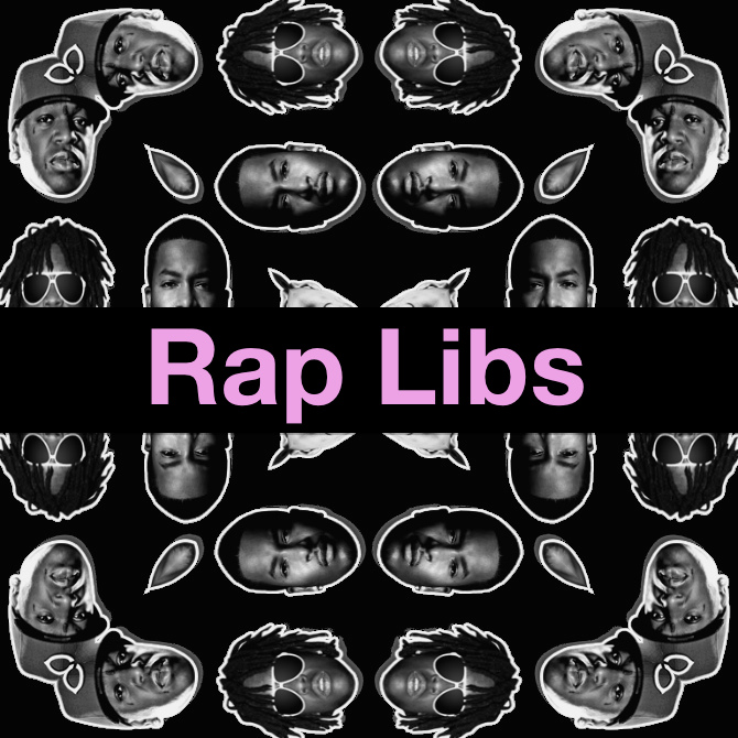 Rap Libs by Illiac